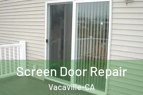 Screen Door Repair Vacaville-CA
